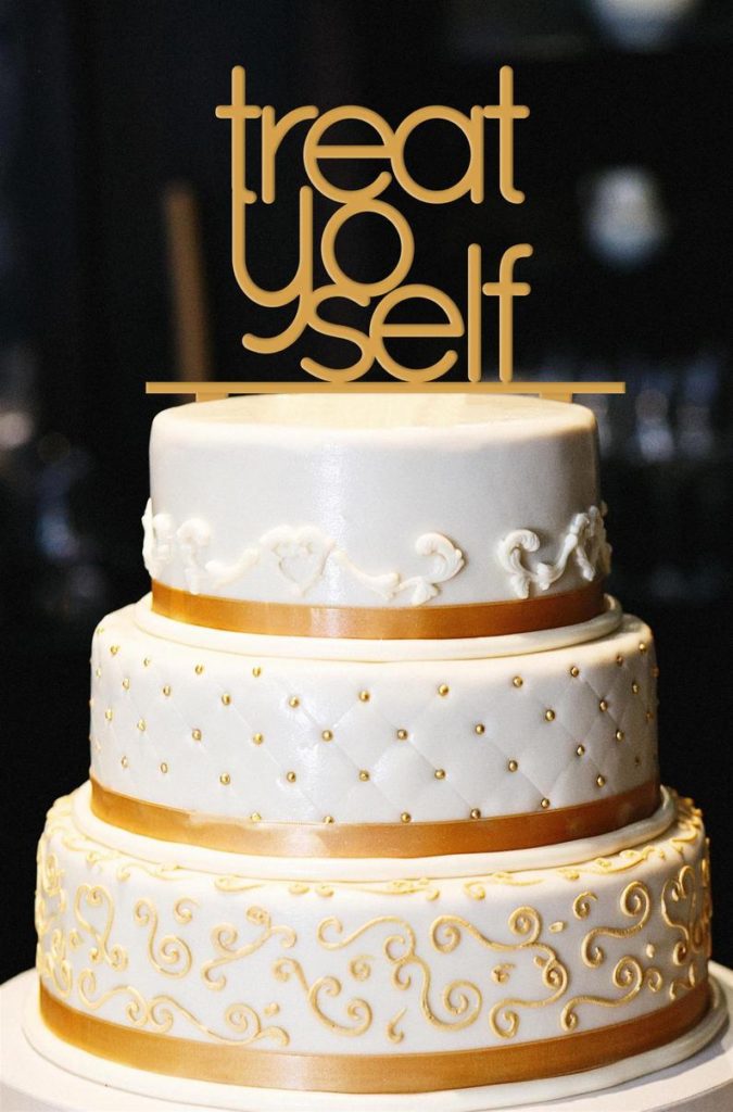 treat yo self cake topper